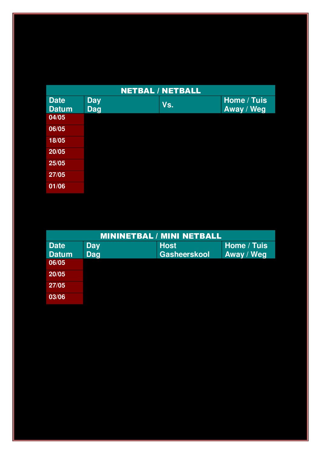 Time Table Netball NETBALL fixtures - Laerskool Midstream College Primary